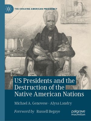 cover image of US Presidents and the Destruction of the Native American Nations